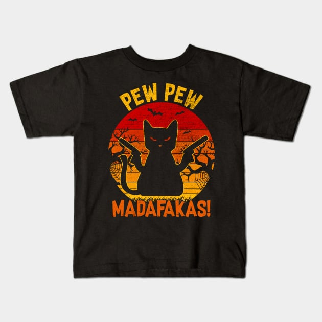 Cat Pew Pew Madafakas Halloween Retro Vintage Kids T-Shirt by DragonTees